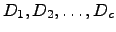 $D_1, D_2, \dots, D_c$